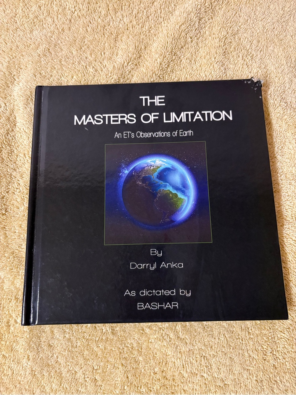 The Masters of Limitation An ET’s Observations of Earth Hardcover Book